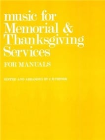Music for Memorial and Thanksgiving Services for Manuals published by Novello
