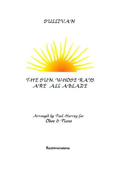 Sullivan: The Sun Whose Rays Are All Ablaze for Oboe published by Reedimensions