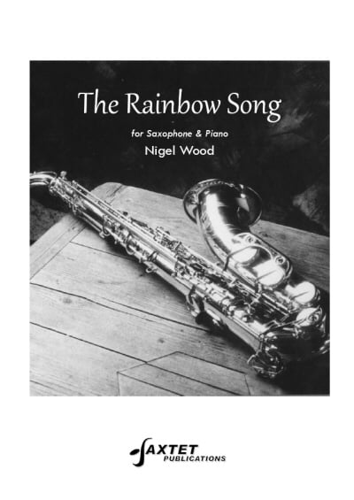 Wood: The Rainbow Song for Saxophone published by Saxtet