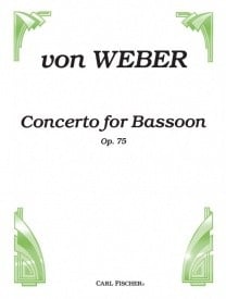 Weber: Concerto Opus 75 for Bassoon published by Fischer