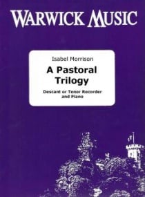 Morrison: A Pastoral Trilogy for Descant or Tenor Recorder published by Warwick