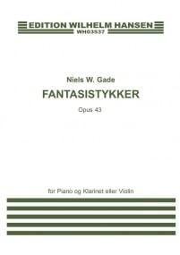Gade: Fantasias Opus 43 for Clarinet published by Hansen