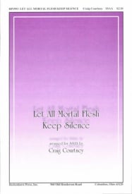 Courtney: Let All Mortal Flesh Keep Silence SSA published by Beckenhorst Press