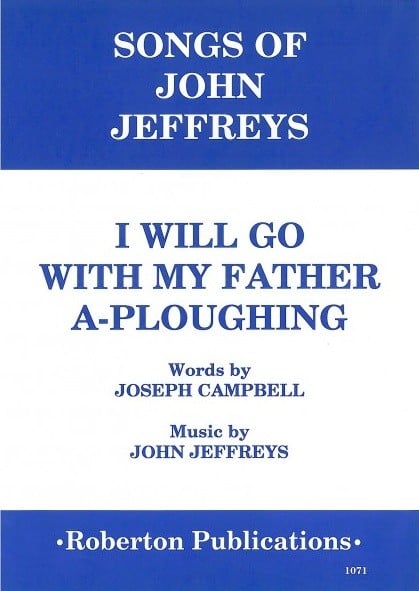 Jeffreys: I Will Go With My Father a Ploughing in G published by Roberton