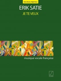 Satie: Je Te Veux for High Voice published by Salabert
