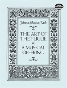 Bach: The Art of Fugue & a Musical Offering for Piano for Piano published by Dover