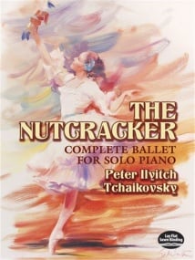 Tchaikovsky: The Nutcracker - Complete Ballet for Solo Piano published by Dover