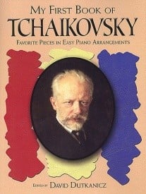 My First Book Of Tchaikovsky for Easy Piano published by Dover
