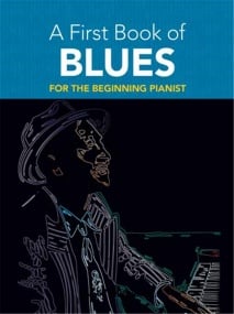 A First Book Of Blues For The Beginning Pianist published by Dover