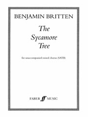 Britten: The Sycamore Tree SATB published by Faber