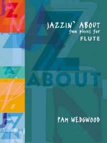 Wedgwood: Jazzin About for Flute published by Faber