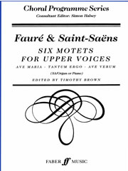 Six Motets for Upper Voices by Faure/Saint-Saens published by Faber