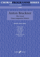 Bruckner: Great Unaccompanied Motets SATB published by Faber