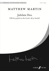 Martin: Jubilate Deo: Oh be joyful in the Lord, all ye lands SATB published by Faber