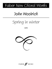 Woolrich: Spring In Winter SATB published by Faber