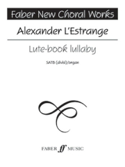 L'Estrange: Lute-Book Lullaby SATB published by Faber