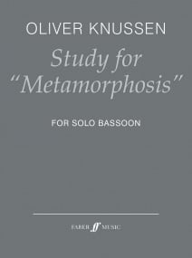 Knussen: Study for ''Metamorphosis'' for Bassoon published by Faber