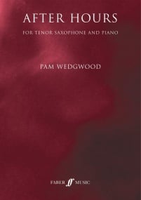 Wedgwood: After Hours for Tenor Saxophone published by Faber