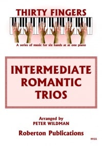 Thirty Fingers - Intermediate Romantic Trios for Piano published by Roberton