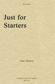 Danson: Just For Starters for Horn Quartet published by Broadbent & Dunn