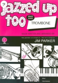 Jazzed Up Too for Trombone (Bass Clef) published by Brasswind