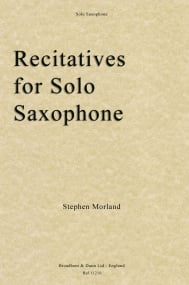 Morland: Recitatives for Solo Saxophone by Broadbent and Dunn