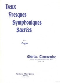 Tournemire: 2 Fresques Symphoniques Sacrees Op75 Op76 for Organ published by Max Eschig