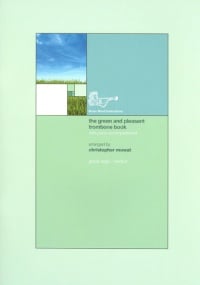The Green and Pleasant Trombone Book (Treble Clef) published by Brasswind