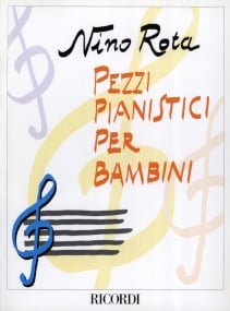 Rota: Pezzi pianistici per Bambini (Piano Pieces for Children) published by Ricordi
