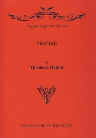 Dubois: Interlude for Organ published by Banks