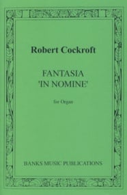 Cockroft: Fantasia In Nomine for Organ published by Banks