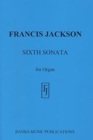 Jackson: Sixth Sonata for Organ published by