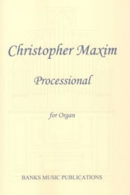 Maxim: Processional for Organ published by Banks