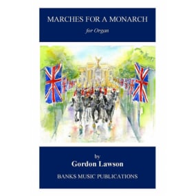 Lawson: Marches for a Monarch for Organ published by Banks