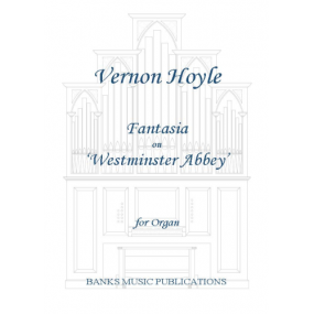 Hoyle: Fantasia on Westminster Abbey for Organ published by Banks