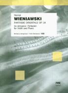 Wieniawski: Oriental Fantasia Opus 24 for Violin published by PWM