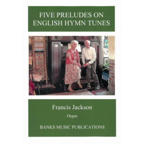 Jackson: Five Preludes On English Hymn Tunes for Organ published by Banks