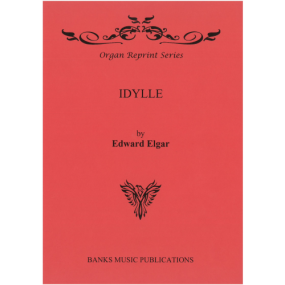 Elgar: Idylle for Organ published by Banks