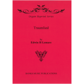Lemare: Traumlied for Organ published by Banks