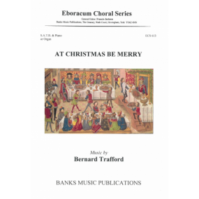 Trafford: At Christmas Be Merry SATB & Organ published by Eboracum