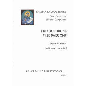 Walters: Pro Dolorosa Eius Passione SATB published by Banks