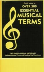 Quick Guide To Over 500 Essential Musical Terms published by Music Exchange