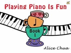 Playing Piano Is Fun Book 1 by Chua published by Rhythm MP