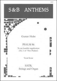 Holst: To my humble supplication. Psalm 86 SATB published by Stainer & Bell