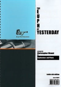 The Euph of Yesterday (Treble Clef) published by Brasswind