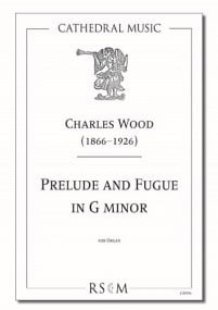 Wood: Prelude and Fugue in G minor for Organ published by Cathedral Music