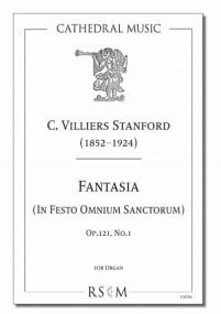 Stanford: Fantasia (In Festo Omnium Sanctorum) for Organ published by Cathedral Music