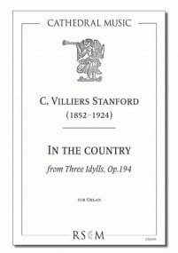 Stanford: In the country (Three Idylls, No.2) for Organ published by Cathedral Music
