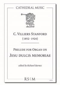 Stanford: Prelude on 'Jesu dulcis memoriae' for Organ published by Cathedral Music