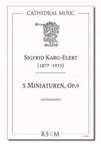Karg-Elert: 5 Miniaturen Opus 9 for Harmonium published by Cathedral Music